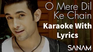 O Mere Dil Ke Chain  Sanam  Karaoke With Lyrics [upl. by Nesral390]