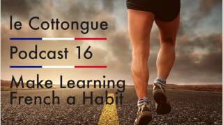 Make Learning French a Habit  Intermediate French [upl. by Inod]