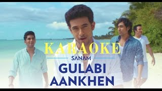 Gulabi Aankhen  Sanam  karaoke  karaoke with lyrics  clean [upl. by Roselani]