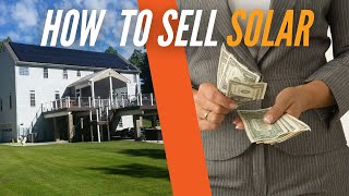 How to Sell Solar for Beginners [upl. by Harak]