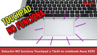 solucion no funciona touchpad tactil mouse en notebook asus X555 [upl. by Kurys]