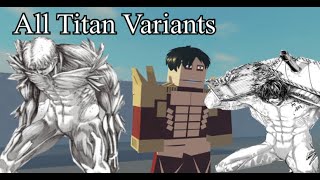 All Titan VARIANTS except beast and war hammer  AoTInsertplayground [upl. by Giltzow]