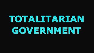 What is Totalitarian Government Totalitarian State Totalitarianism Model Answer [upl. by Thadeus36]