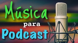 Música de Fondo para PODCAST [upl. by Valina]