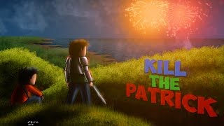 Kill The Patrick 11 Ep 7  This is sparta [upl. by Norehc578]