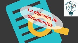 La objeción de documentos [upl. by Nolyarb]