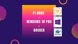 Complete Guide to Install Pi NodeDocker  Router Ports for Windows 10 Pro [upl. by Frederica303]