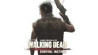 Games I Fcking Hate  The Walking Dead Survival Instinct [upl. by Zela90]