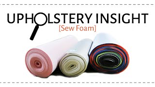 Upholstery Insight Sew Foam [upl. by Birdella727]