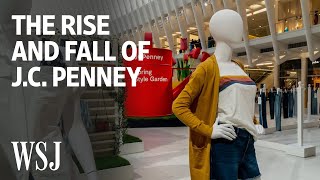 How JC Penney Fell From the Top of Retail  WSJ [upl. by Gayleen]