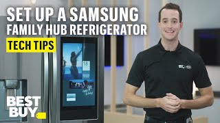 Setting Up Your Samsung Family Hub Refrigerator  Tech Tips from Best Buy [upl. by Cresida789]