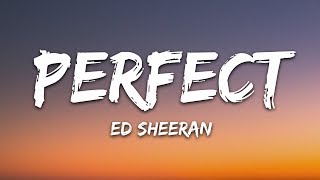 Ed Sheeran  Perfect Lyrics [upl. by Esydnac27]