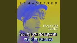 Tous les garçons et les filles Remastered [upl. by Arramahs]