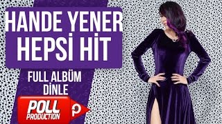 Hande Yener  Hepsi Hit   Full Album Dinle [upl. by Anirdnaxela]