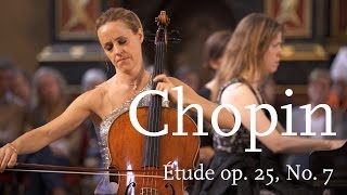 Frédéric Chopin Étude Op 25 No 7 in CSharp Minor  Sol Gabetta [upl. by Atile]