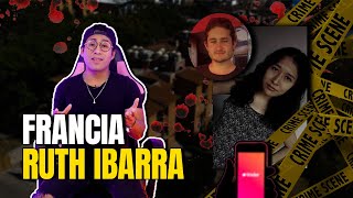 EL CASO TINDER FRANCIA RUTH IBARRA [upl. by Aerbma]