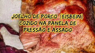 Joelho de porco Eisbein cozido na pressão e assado [upl. by Leamse]