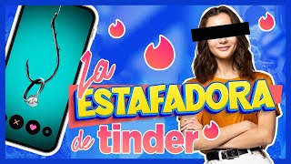 La estafadora de Tinder 🔥 [upl. by Eeznyl840]