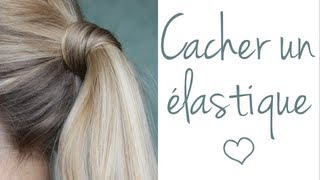 ✄ Cacher un élastique  2 techniques [upl. by Butler]