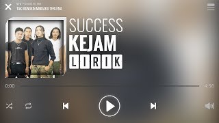 Success  Kejam Lirik [upl. by Farrington27]