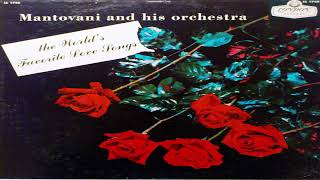 Mantovani And His Orchestra – The Worlds Favorite Love Songs GMB [upl. by Koralie]