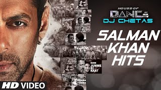 Salman Khan Songs Collection  House of Dance by DJ CHETAS  TSeries [upl. by Engedus737]