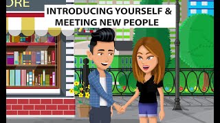 Introducing Yourself and Meeting New People [upl. by Aline]