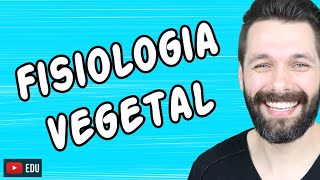 FISIOLOGIA VEGETAL  BOTÂNICA  Biologia com Samuel Cunha [upl. by Adlar]