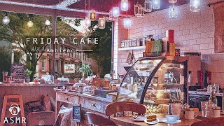 Busy Friday Cafe Ambience amp Jazz Music  Coffee Shop Sounds Cafe ASMR Relaxing Coffee Shop Music [upl. by Melodee]