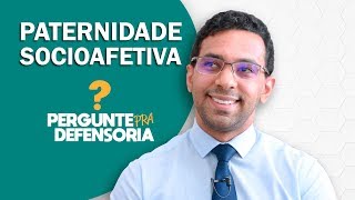 Paternidade socioafetiva O que é Como fazer o reconhecimento [upl. by Anderea644]