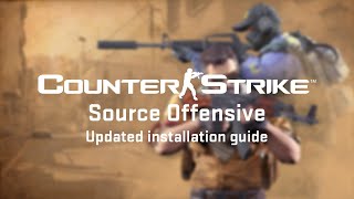 CounterStrike Source Offensive Installation Guide CSS Mod [upl. by Domeniga]