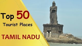 quotTAMIL NADUquot Top 50 Tourist Places  Tamil Nadu Tourism [upl. by Eycats394]