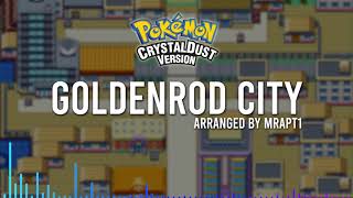 Goldenrod City  Pokémon CrystalDust OST [upl. by Dirraj]