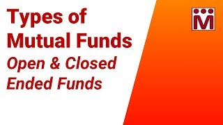 Open Ended amp Closed Ended Mutual Funds  Types of MF [upl. by Franz]