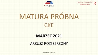 Matura próbna CKE marzec 2021  matematyka poziom rozszerzony [upl. by Enoek295]