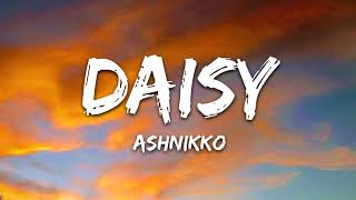 1 hour  Ashnikko  Daisy Lyrics [upl. by Staal766]