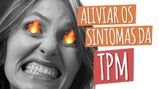 Como aliviar os sintomas de TPM [upl. by Lleinnad]